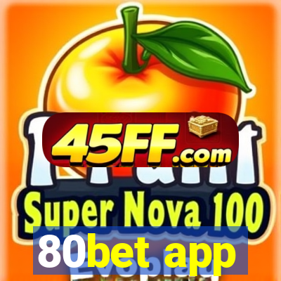 80bet app